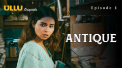 Antique – Part 1 Episode 1