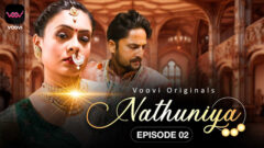 Nathuniya 2023 Voovi Originals Hot Web Series Episode 02